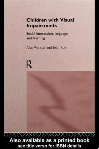 Children with Visual Impairments Social Interaction, Language and Learning