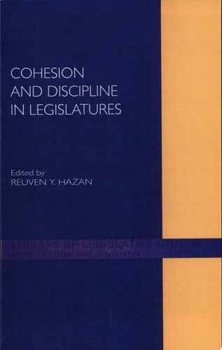 Cohesion and Discipline in Legislatures Political Parties, Party Leadership, Parliamentary Committees and Governance