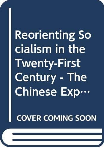 Reorienting Chinese Development in the Twenty-First Century Is Xiaokang Socialism Possible?