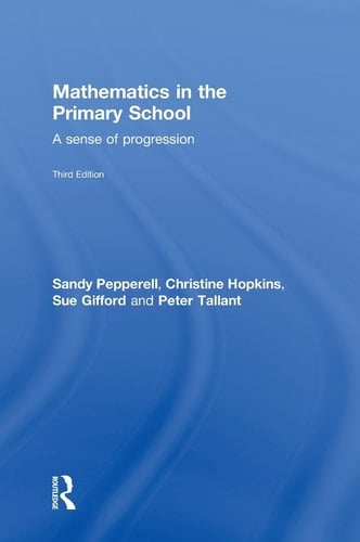 Mathematics in the Primary School A Sense of Progression