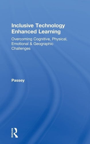 Inclusive Technology Enhanced Learning Overcoming Cognitive, Physical, Emotional, and Geographic Challenges