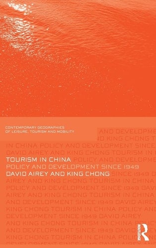 Tourism in China Policy and Development Since 1949
