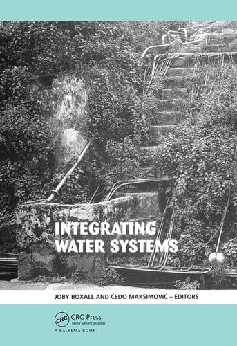 Integrating Water Systems Proceedings of the Tenth International Conference on Computing and Control in the Water Industry 2009