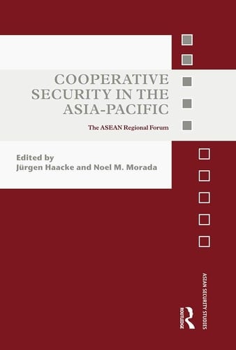 Cooperative Security in the Asia-Pacific The ASEAN Regional Forum