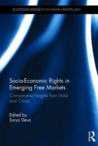 Socio-economic Rights in Emerging Free Markets Comparative Insights from India and China