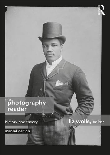 The Photography Reader History and Theory