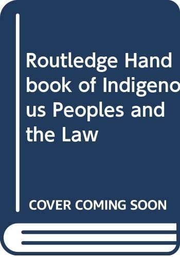 Routledge Handbook of Indigenous Peoples and the Law