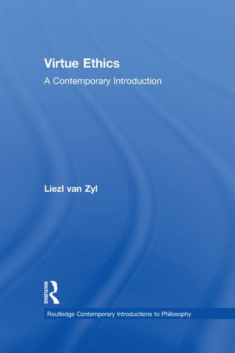 Virtue Ethics A Contemporary Introduction