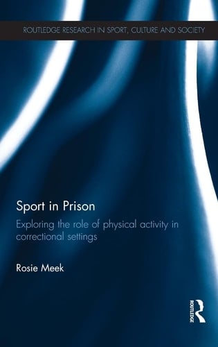 Sport in Prison Exploring the Role of Physical Activity in Correctional Settings