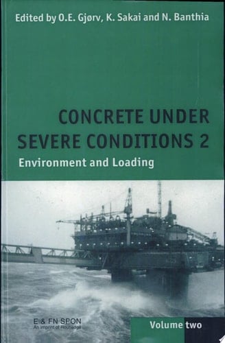 Concrete Under Severe Conditions 2 Environment and Loading : Proceedings of the Second International Conference on Concrete Under Severe Conditions, CONSEC '98, Tromsø, Norway, June 21-24, 1998