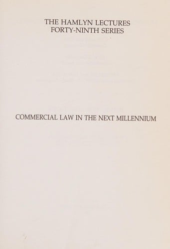 Commercial Law in the Next Millennium (Hamlyn Lectures)