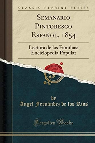 Semanario Pintoresco Español, 1854 Lectura de Las Familias; Enciclopedia Popular (Classic Reprint)