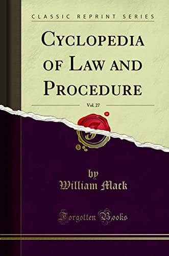 Cyclopedia of Law and Procedure, Vol. 27 (Classic Reprint)