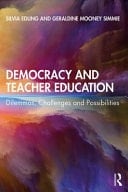 Democracy and Teacher Education Dilemmas, Challenges and Possibilities