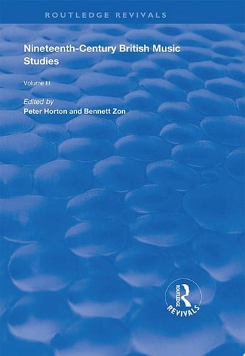 Nineteenth-Century British Music Studies Volume 3