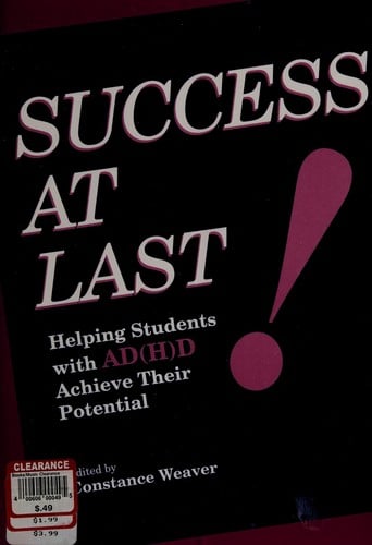Success at Last!: Helping Students With AD(H)D Achieve Their Potential