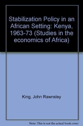 Stabilization Policy in an African Setting: Kenya, 1963-1973
