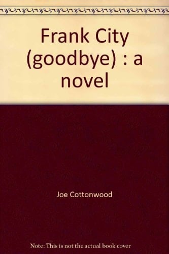 Frank City (goodbye): A novel