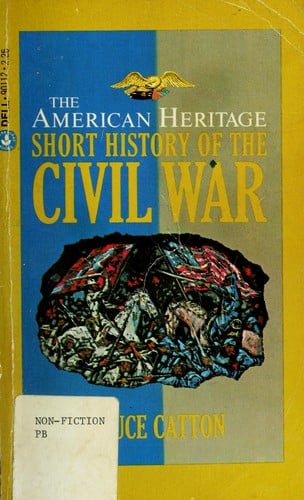The American heritage short history of the Civil War