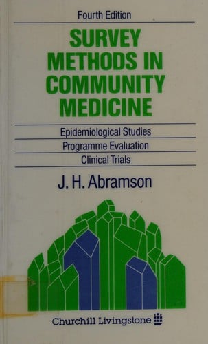 Survey Methods in Community Medicine: Epidemiological Studies, Programme Evaluation, Clinical Trials