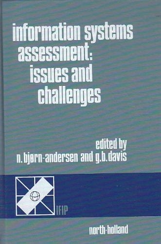 Information Systems Assessment: Issues and Challenges : Proceedings of the Ifip Wg 8.2 Working Conference on Information Systems Assessment Noordwij