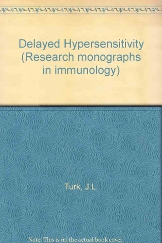 Delayed Hypersensitivity (Research monographs in immunology)