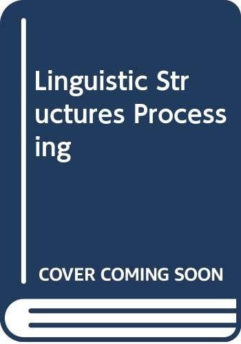 Linguistic Structures Processing (Fundamental studies in computer science)