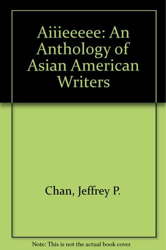 Aiiieeeee! An Anthology of Asian American Writers