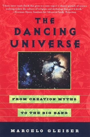 The Dancing Universe From Creation Myths to the Big Bang