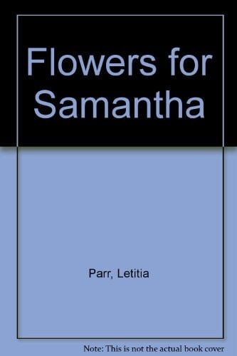 Flowers for Samantha