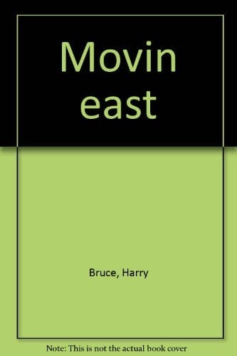 Movin' East Further Writings
