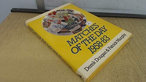 Matches of the Day 1958-83 A Footballing History