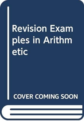 Revision Examples in Arithmetic
