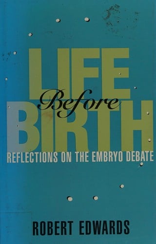 Life Before Birth: Reflections on the Embryo Debate