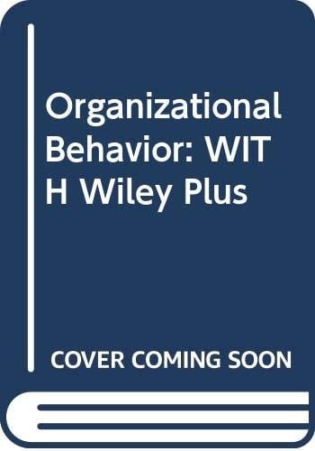 Organizational Behavior Wiley Plus Set