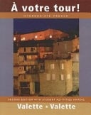 Votre Tour! Intermediate French, Second Edition with Student Activities Manual, Second Edition (Combined Edition)