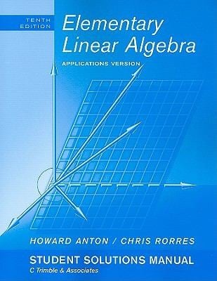 Student Solutions Manual Elementary Linear Algebra Applications Version Howard Anton Chris Rorres
