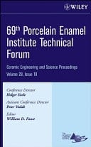 69th Porcelain Enamel Institute Technical Forum Ceramic Engineering and Science Proceedings