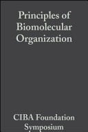Ciba Foundation Symposium "Principles of Biomolecular Organization" Symposium on Principles of Biomolecular Organization
