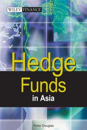 Hedge Funds in Asia (Wiley Finance)