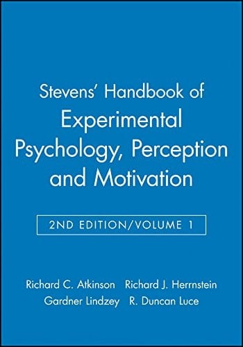 Stevens' Handbook of Experimental Psychology, Perception and Motivation (Volume 1)