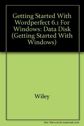 Wiley Getting Started , With WordPerfect 6.1