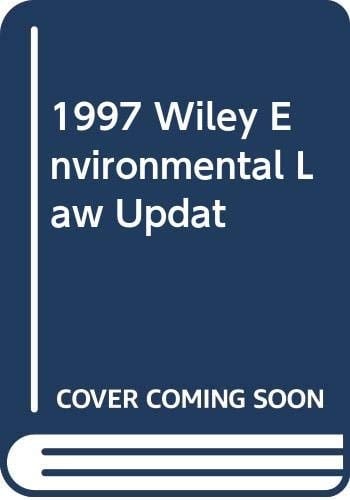 1997 Wiley Environmental Law Update