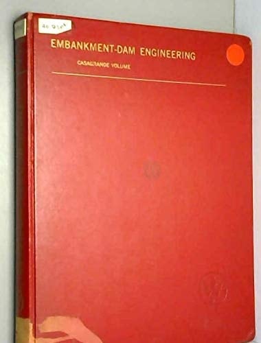 Embankment dam engineering;: Casagrande volume