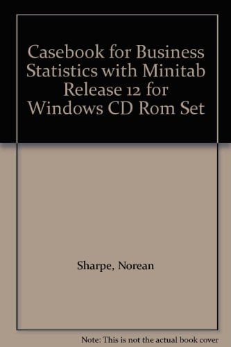 Casebook for Business Statistics with Minitab Rele Ase 12 for Windows Cd Rom Set