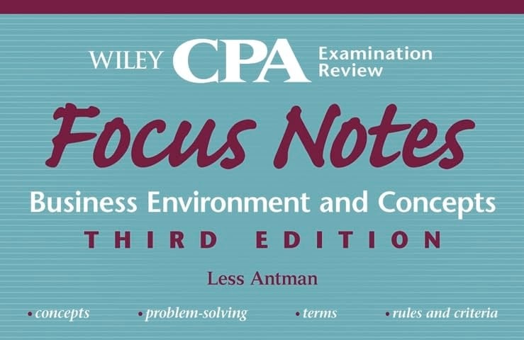 Wiley CPA Examination Review Focus Notes, Business Environment and Concepts
