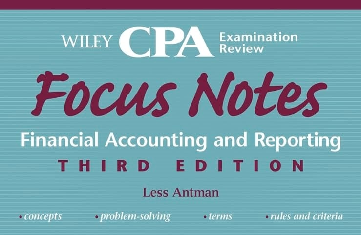 Wiley CPA Examination Review Focus Notes, Financial Accounting and Reporting