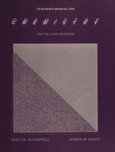 Teachers Manual for Chemistry and the Living Organ Ism