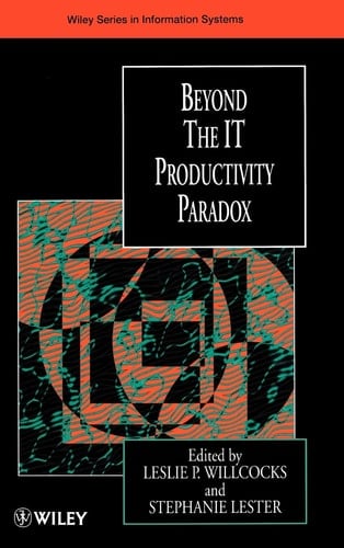 Beyond the IT Productivity Paradox (John Wiley Series in Information Systems)