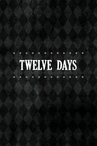 Twelve Days